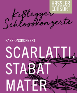 Kißlegger Schlosskonzerte Scarlatti. Stabat Mater